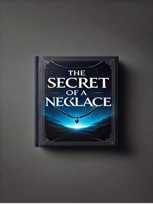 cover image of The Secret of a Necklace